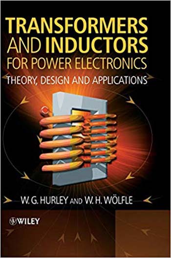 دانلود کتاب Transformers And Inductors For Power Electronics Theory, Design  And Applications, 2013 - دانلود کتاب های دانشگاهی