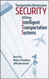 Transportation Infrastructure Security Utilizing Intelligent Transportation Systems, 2008