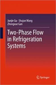 Two-Phase Flow In Refrigeration Systems, 2014