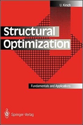 U. Kirsch, Structural Optimization Fundamentals and Applications, 1993