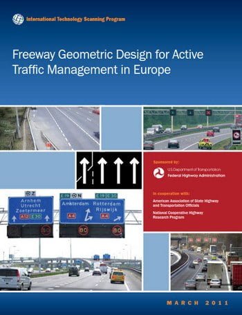 U.S. Department of Transportation, Freeway Geometric Design for Active Traffic Management in Europe, 2012