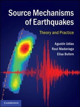 Udias A., Source Mechanisms of Earthquakes - Theory and Practice, 2014