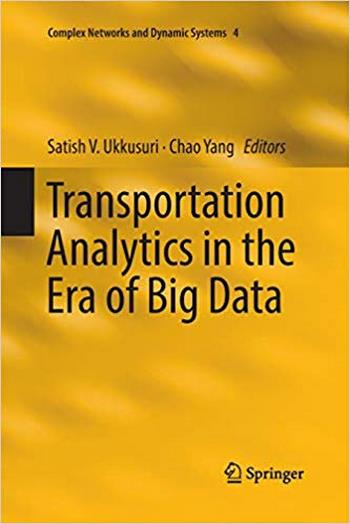 Ukkusuri S. V., Transportation Analytics in the Era of Big Data, 2019