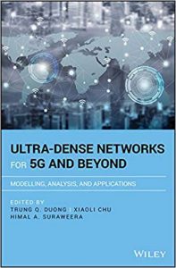 Ultra-Dense Networks for 5G and Beyond - Modelling Analysis and Applications