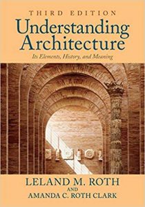 Understanding Architecture - Its Elements, History, And Meaning, 3rd ed, 2013