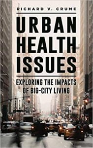 Urban Health Issues - Exploring The Impacts Of Big-City Living, 2019