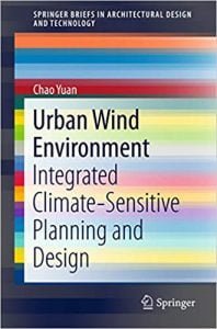 Urban Wind Environment - Integrated Climate-Sensitive Planning And Design, 2018