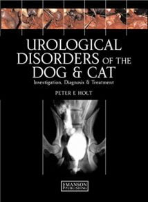 Urological Disorders Of The Dog And Cat - Investigation, Diagnosis, And Treatment, 2008