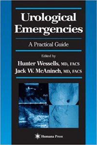 Urological Emergencies A Practical Guide (Current Clinical Urology), 2005