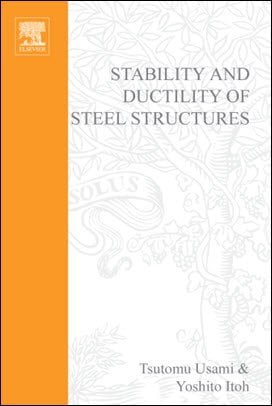 Usami t., Stability and Ductility of Steel Structures, 1998