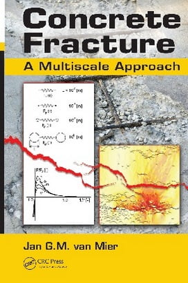 Van Mier J. G. M. , Concrete Fracture a Multiscale Approach, 2013