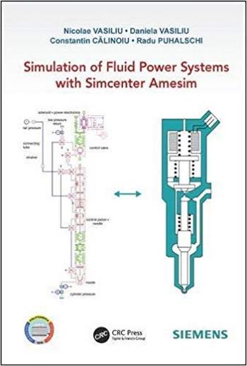 Vasiliu N., Simulation of Fluid Power Systems with Simcenter Amesim, 2018