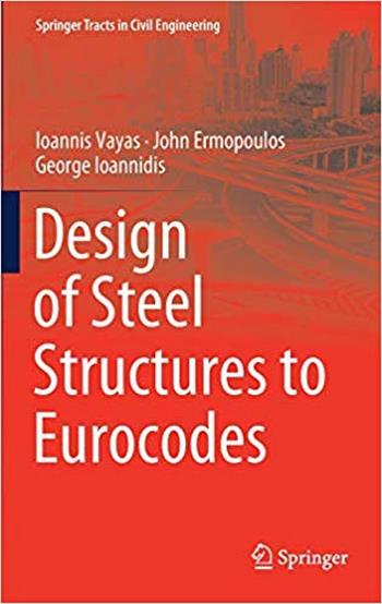 Vayas I., Design of Steel Structures to Eurocodes, 2019