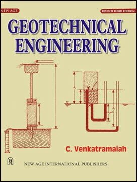 Venkatramaiaha C., Geotechnical Engineering, 3rd ed, 2006