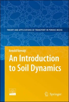 Verruijt A., An Introduction to Soil Dynamics, 2010