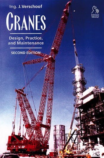 Verschoof J., Cranes - Design, Practice, and Maintenance, 2nd ed, 2002