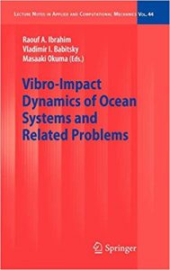 Vibro-Impact Dynamics Of Ocean Systems And Related Problems, 2009