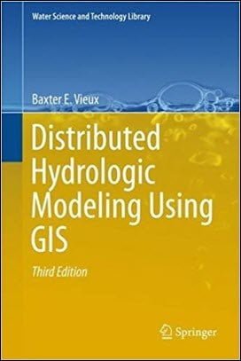 Vieux B. E., Distributed Hydrologic Modeling Using GIS, 3rd ed, 2016