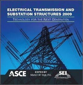 Vogt M. W., Electrical Transmission and Substation Structures - Technology for the Next Generation, 2009