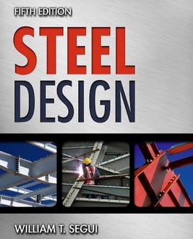 W. T. Segui, Steel Design, 5th ed, 2013