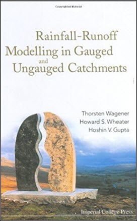 Wagener T., Rainfall-Runoff Modelling In Gauged And Ungauged Catchments, 2004