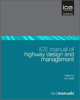 Walsh I. D., ICE Manual of Highway Design and Management, 2011