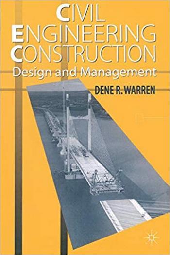 Warren D., Civil Engineering Construction Design and Management, 1996