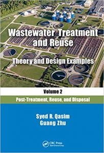 Wastewater Treatment And Reuse - Theory And Design Examples. Volume 2, Post-Treatment, Reuse, And Disposal, 2018