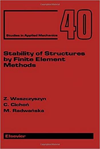 Waszczyszyn Z., Stability of Structures by Finite Element Methods, 1994