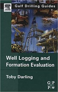 Well Logging And Formation Evaluation, 2005