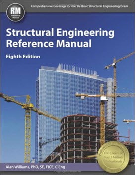 Williams A., Structural Engineering Reference Manual, 8th ed, 2015