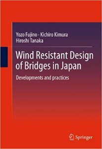 Wind Resistant Design Of Bridges In Japan - Developments And Practices, 2012