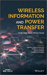 Wireless Information And Power Transfer - Theory And Practice, 2019