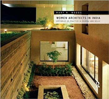 Download Architecture book, Architecture book, Download Free Architecture Book, دانلود کتاب معماری, کتاب معماری, مهندسی معماری, کتابهای معماری, دانلود معماری, کتابهای معماری, کتب معماری, دانلود کتب معماری Women Architects in India Histories of Practice in Mumbai and Delhi دانلود کتاب Women Architects in India Histories of Practice in Mumbai and Delhi کتاب Women Architects in India Histories of Practice in Mumbai and Delhi دانلود Women Architects in India Histories of Practice in Mumbai and Delhi