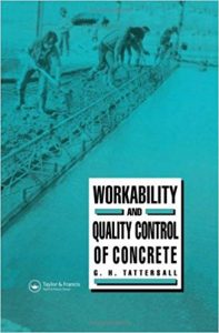 Workability And Quality Control Of Concrete, 1990