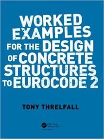 Worked Examples For The Design Of Concrete Structures To Eurocode 2, 2013