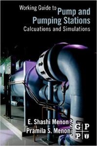 Working Guide To Pumps And Pumping Stations - Calculations And Simulations, 2010