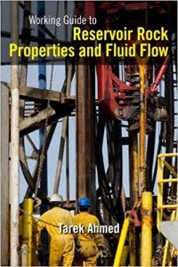 Working Guide To Reservoir Rock Properties And Fluid Flow, 2009