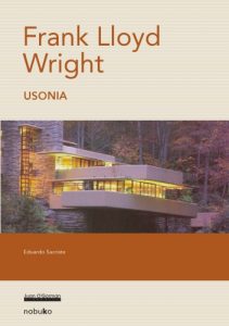 Wright, Frank Lloyd, Usonia, 2006