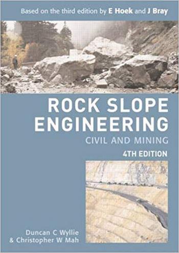 Wyllie D. C., Rock Slope Engineering, 4th ed, 2004