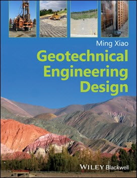 Xiao M., Geotechnical Engineering Design, 2015