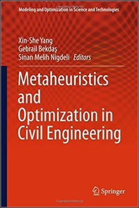 Yang X. S., Metaheuristics and Optimization in Civil Engineering, 2016