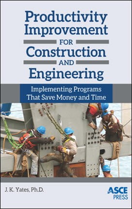 Yates D. J. K., Productivity Improvement for Construction and Engineering, 2014