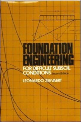 Zeevaert L., Foundation Engineering for Difficult Subsoil Conditions, 2nd ed, 1983