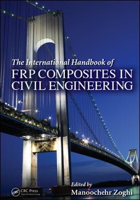 Zoghi M., The International Handbook of FRP Composites in Civil Engineering, 2013