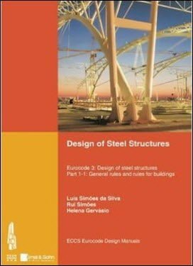 da Silva L. S., Design of Steel Structures Eurocode 3, 2010