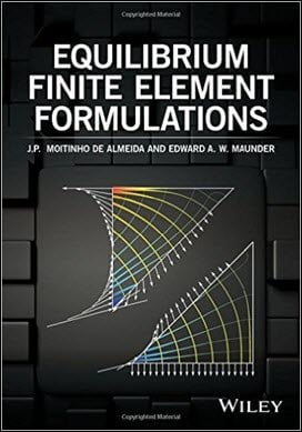 de Almeida J. P. M., Equilibrium Finite Element Formulations, 2017