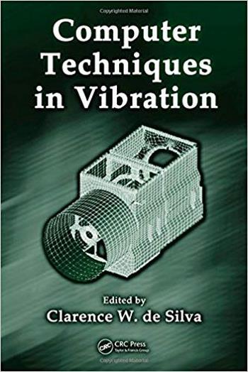 de Silva C. W., Computer Techniques in Vibration, 2007