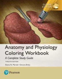 Anatomy And Physiology Coloring Workbook - A Complete Study Guide, 12th ed, 2018