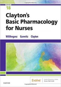 Clayton’S Basic Pharmacology For Nurses, 18th ed, 2019